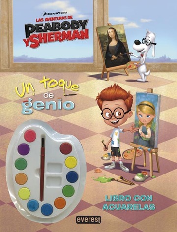 Aventuras de peabody y sherman. un toque de genio. libro con acuarelas 