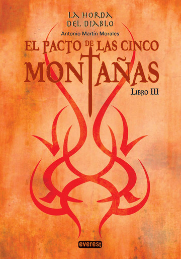 La Horda del Diablo. El pacto de las cinco montaas. Libro III