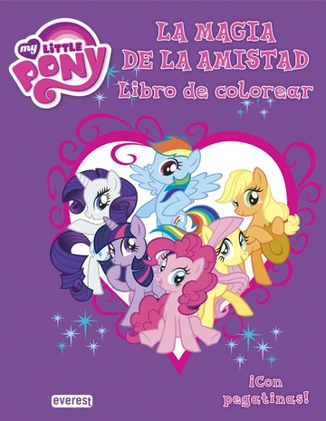 My little pony. la magia de la amistad. libro de colorear 