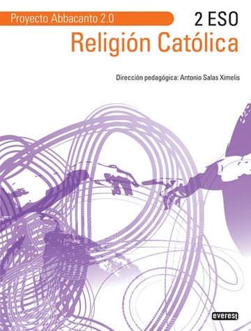 Religin Catlica 2 ESO. Proyecto Abbacanto 2.0.