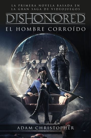 Dishonored. El hombre corrodo