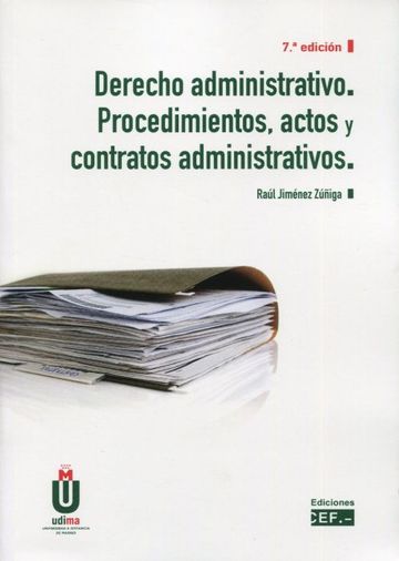 Derecho administrativo. Procedimientos, actos y contratos administrativos  7-ed 2021