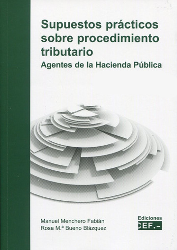 SUPUESTOS PRCTICOS SOBRE PROCEDIMIENTO TRIBUTARIO 2022. AGENTES DE LA HACIENDA 8 ED