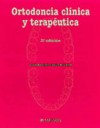 Ortodoncia clnica y teraputica