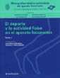 Monografas mdico-quirrgicas del aparato locomotor : El deporte y la actividad fsica en el aparato locomotor. Tomo I..