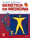 THOMPSON & THOMPSON. Gentica en medicina + Student Consult