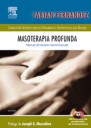 Masoterapia profunda + DVD-ROM Manual de terapia neuromuscular