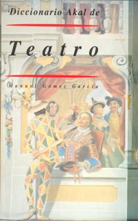 Diccionario Akal de Teatro.