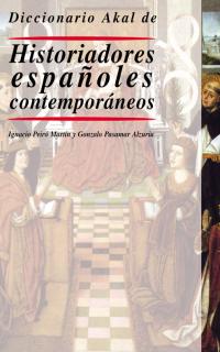 Diccionario Akal de Historiadores espaoles contemporneos.