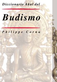 Diccionario Akal del Budismo.
