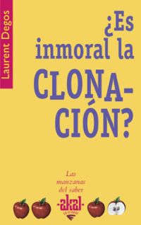 Es inmoral la clonacin?.