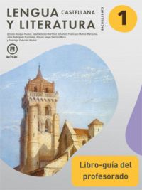 Lengua castellana y Literatura 1 Bachillerato. Libro del profesor
