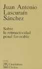 Sobre la Retroactividad Penal Favorable