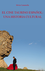 El cine taurino espaol: una historia cultural