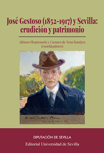Jos Gestoso (1852-1917) y Sevilla: erudiccin y patrimonio