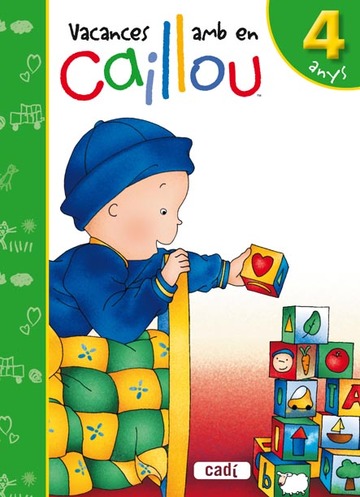 Vacances amb en caillou. 4 anys 