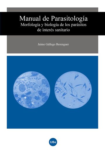 Manual de Parasitologa. Morfologa y biologa de los parsitos de inters sanitario