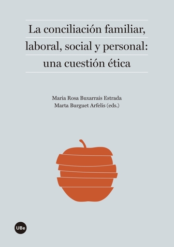 La conciliacin familiar, laboral, social y personal: una cuestin tica