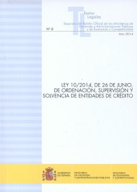 Ley 10/2014, de 26 de Junio, de Ordenacin, Supervisin y Solvencia de Entidades de Crdito
