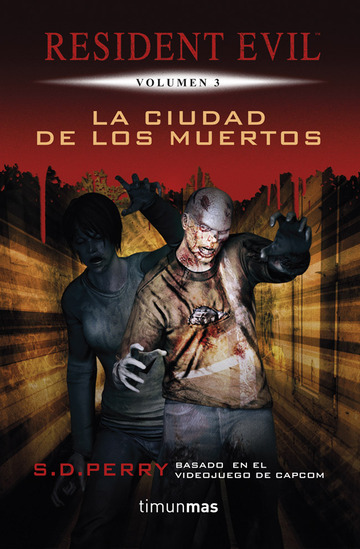 La ciudad de los muertos Resident Evil. Volumen 3