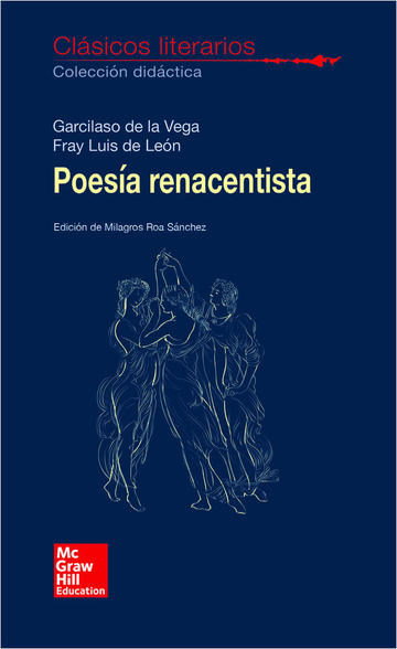 Clasicos Literarios. Poesia Renacentista. Garcilaso Y Fray Luis