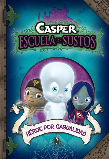 Hroe por casualidad (Casper. Escuela de Sustos 1)