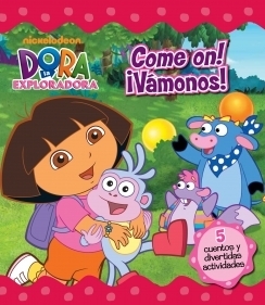 Come on! Vmonos! (Dora la exploradora)