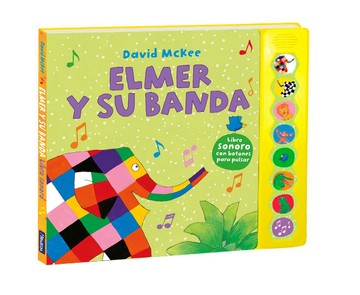 Elmer y su banda (elmer. libro de sonidos)