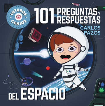 101 preguntas y respuestas del espacio (futuros genios 7)