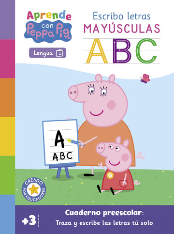 Peppa Pig. Primeros aprendizajes - Aprende Lengua con Peppa Pig. Escribo letras maysculas (+3 aos)