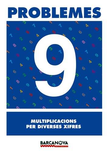 Problemes 9. Multiplicacions per diverses xifres