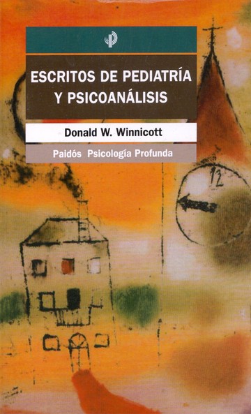 Escritos de pediatra y psicoanlisis