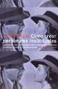 Cmo crear personajes inolvidables
