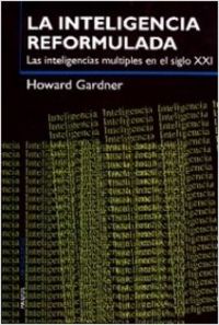 La inteligencia reformulada. Las inteligencias mltiples en el siglo XX