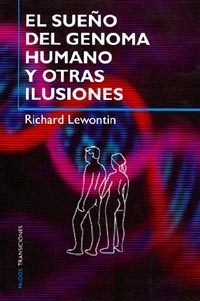 El sueo del genoma humano y otras ilusiones