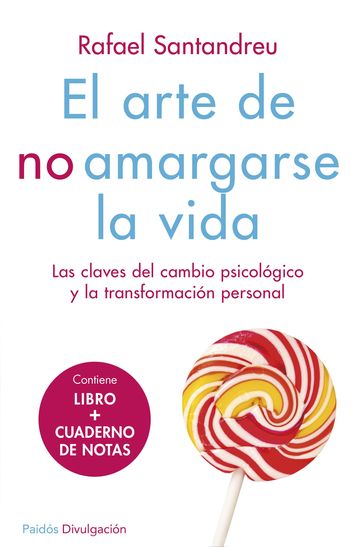 ARTE DE NO AMARGARSE LA VIDA, EL. RAFAEL SANTANDREU. Libro en papel.  9786073169493