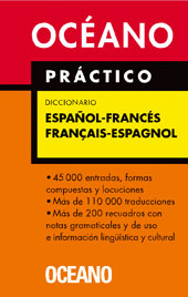 Ocano Prctico Diccionario Espaol - Francs / Franais - Espagnol