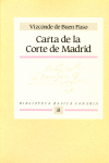Carta del Marqus de la Villa de San Andrs y Vizconde de BuenPaso respondiendo a un amigo suyo lo que siente de la Corte de Madrid