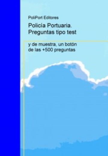 Polica Portuaria . Preguntas tipo test