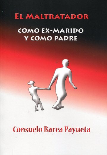 El maltratador como ex-marido y como padre