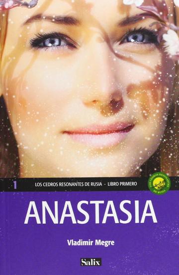 Anastasia. los cedros resonantes de rusia, libro primero