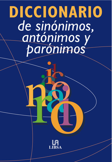 Diccionario de Sinnimos, Antnimos y Parnimos