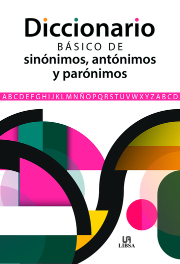 Diccionario bsico de sinnimos, antnimos y parnimos