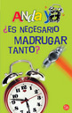 es Necesario Madrugar Tanto? Pdl Mini (anda Ya)