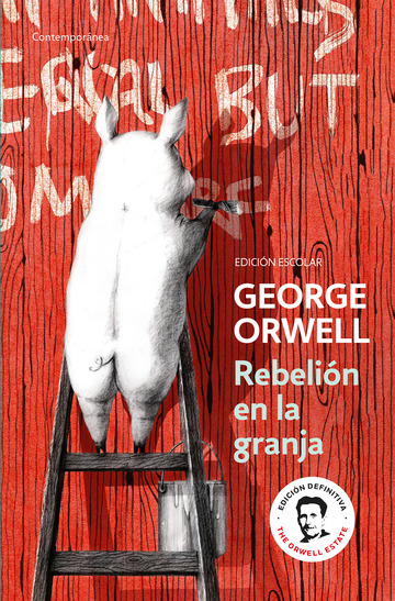 Rebelin en la granja (edicin escolar) (edicin definitiva avalada por The Orwell Estate)