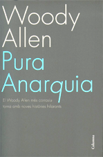 Pura anarquia. Woody Allen