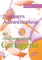 Auxiliares Administrativos del Ayuntamiento de Cartagena. Temario