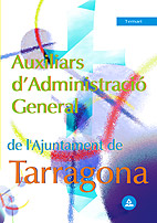 Auxiliars dAdministraci General de lAjuntament de Tarragona. Temari