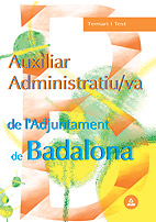 Auxiliar Administratiu/va de lAjuntament de Badalona. Temari i Test