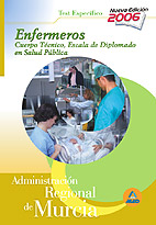Cuerpo Tcnico.Escala Diplomados de Salud Pblica.Opcin Enfermera de la Administracin Regional de Murcia. Test Especfico